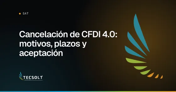 Portada del artículo: Cancelación de CFDI 4.0: motivos, plazos y aceptación
