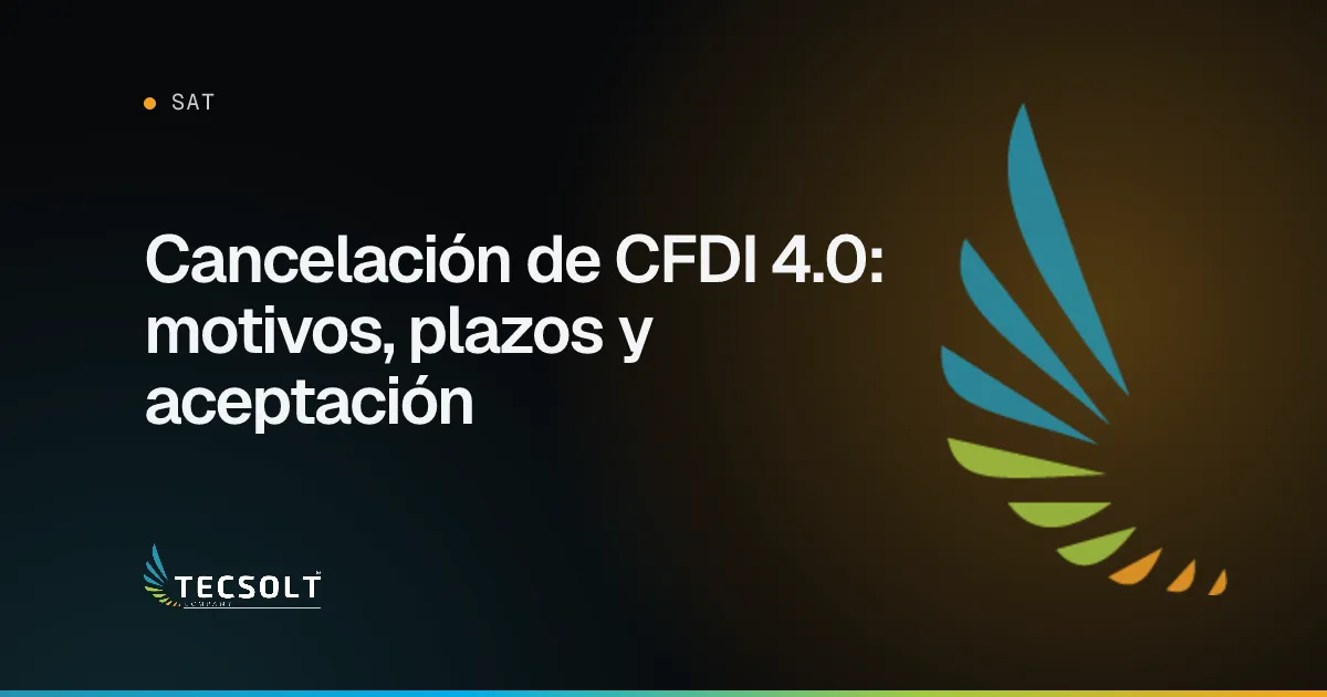 Portada del artículo: Cancelación de CFDI 4.0: motivos, plazos y aceptación