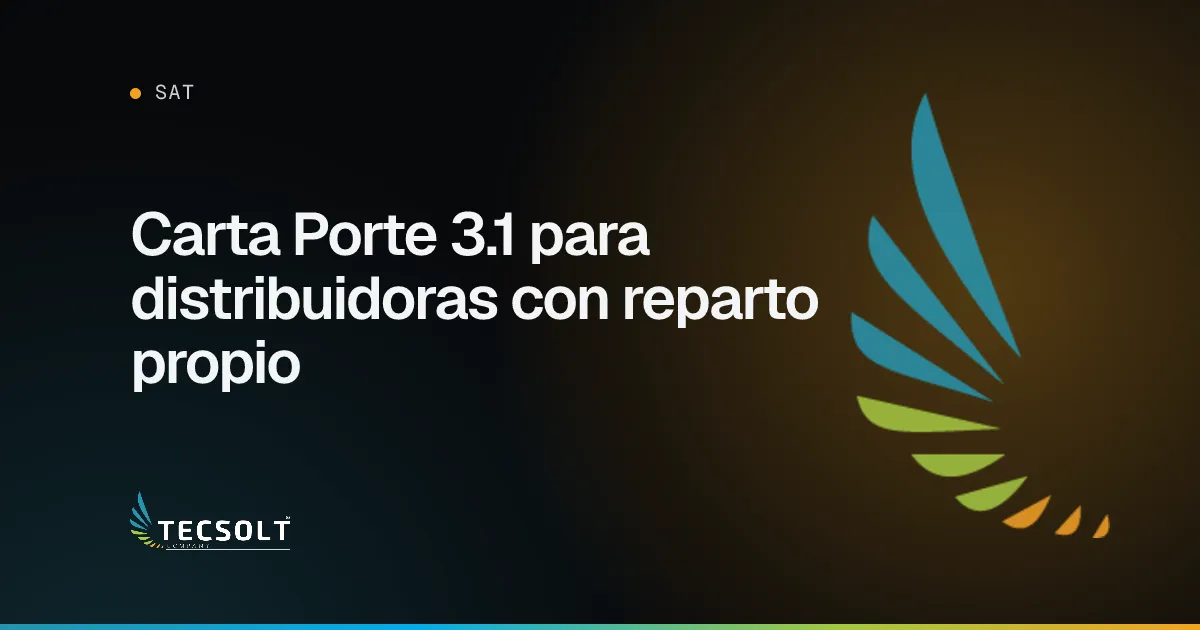 Portada del artículo: Carta Porte 3.1 para distribuidoras con reparto propio