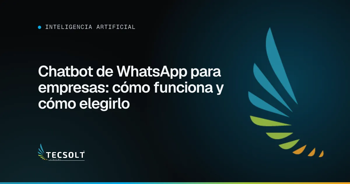 Portada del artículo: Chatbot de WhatsApp para empresas: cómo funciona y cómo elegirlo