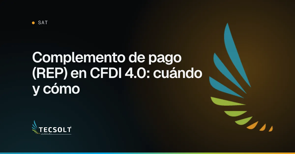 Portada del artículo: Complemento de pago (REP) en CFDI 4.0: cuándo y cómo