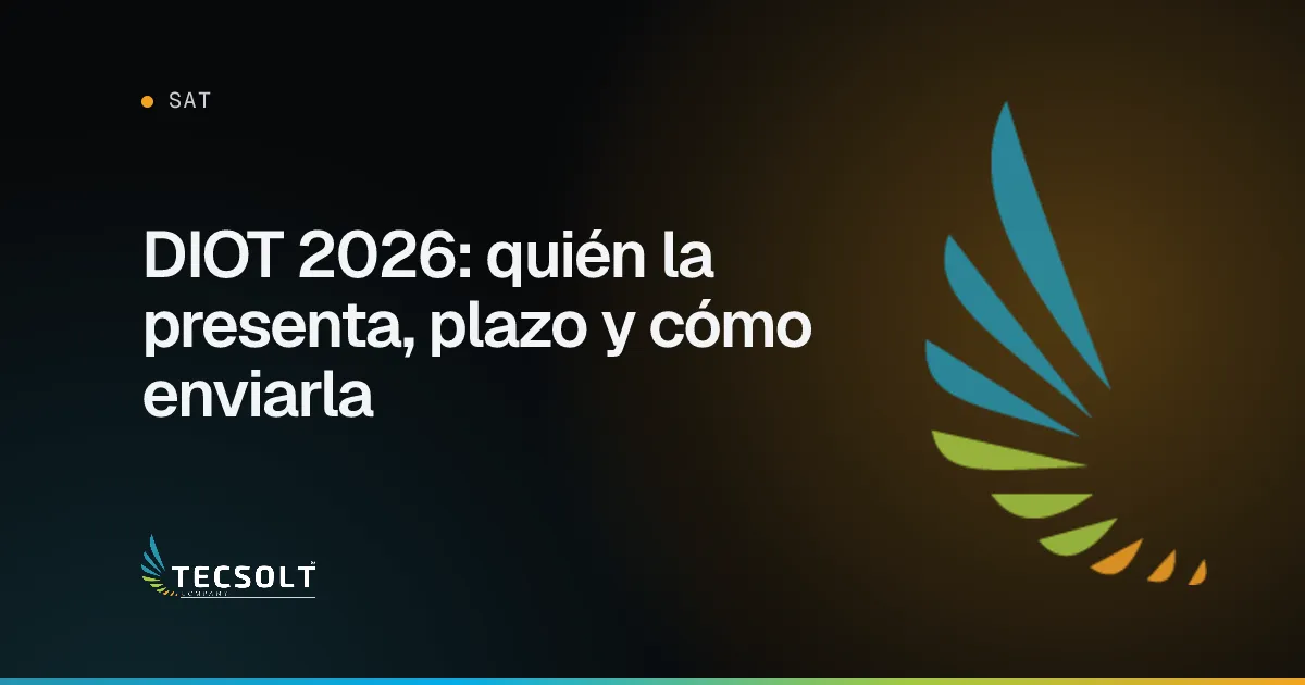 Portada del artículo: DIOT 2026: quién la presenta, plazo y cómo enviarla
