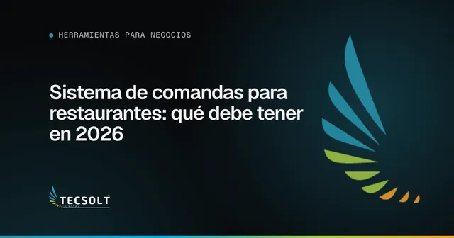Portada del artículo: Sistema de comandas para restaurantes: qué debe tener en 2026