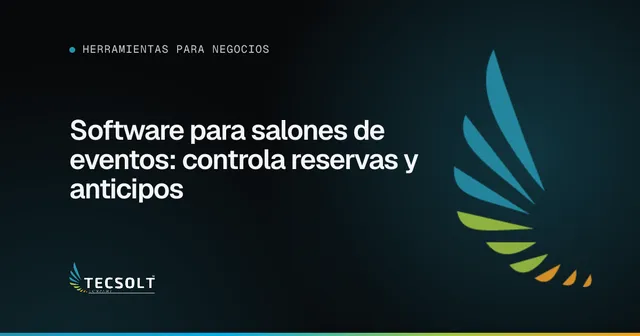 Portada del artículo: Software para salones de eventos: controla reservas y anticipos